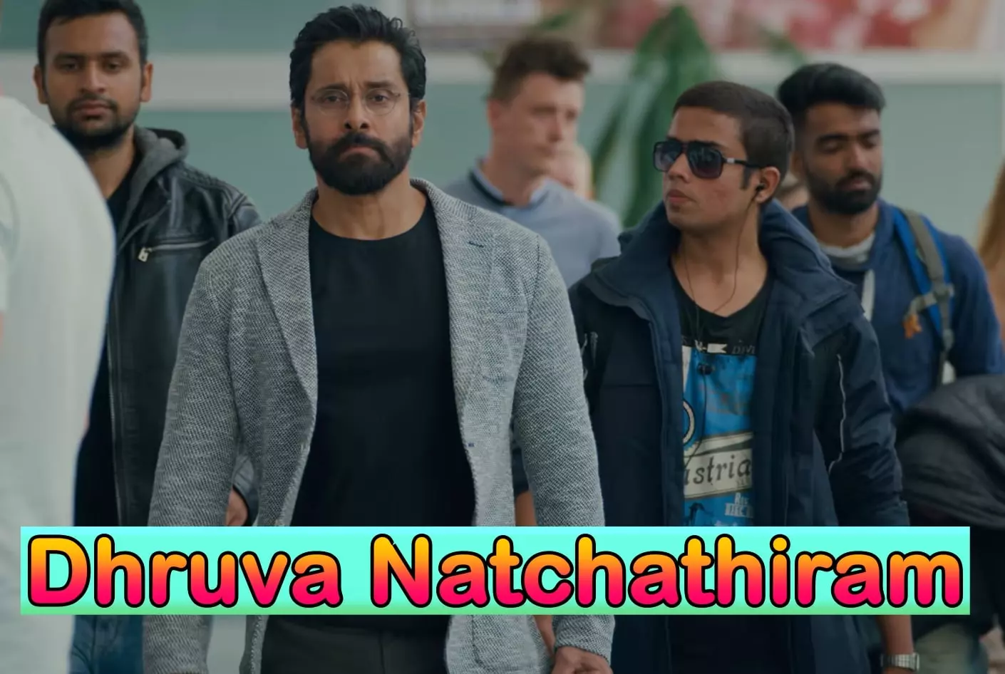 You are currently viewing Dhruva Natchathiram (2023) Movie – Cast, Budget, OTT Release