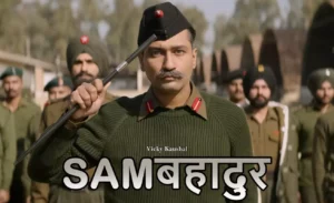 Read more about the article Sam Bahadur (2023) – Movie | Reviews, Budget, Box Office, Cast & OTT Release Date