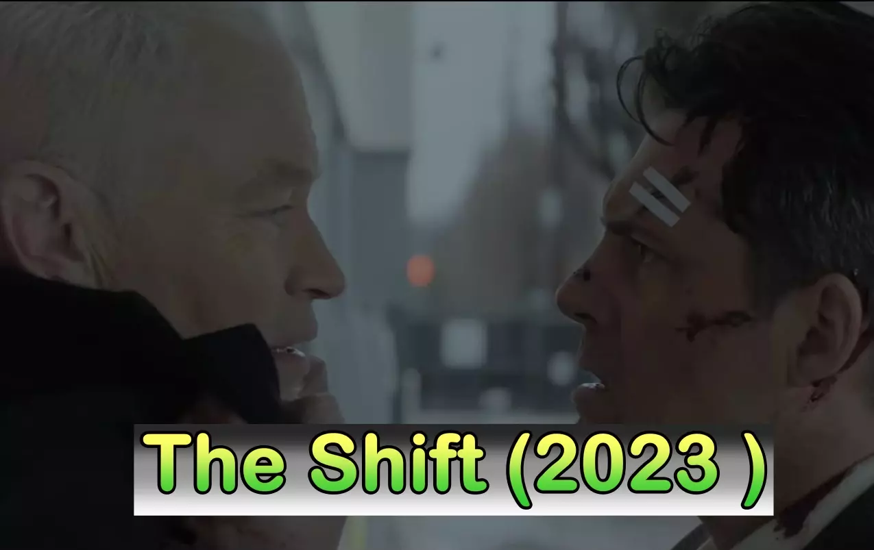 You are currently viewing The Shift (2023 ) Movie – Review, Cast & Release