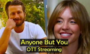 Anyone But You Movie OTT Streaming