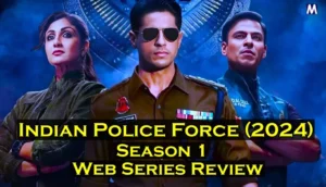 Read more about the article Indian Police Force Season 1 (2024)  – Cast, Budget, Release & Review: रोहित शेट्टी की ‘इंडियन पुलिस फोर्स’: एक्शन और थ्रिल में नया दिलचस्प रूप