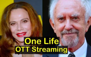 One Life Movie Online OTT Release